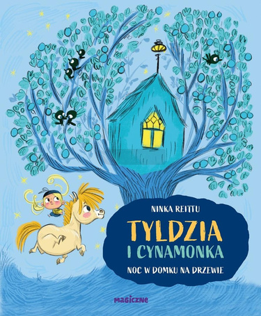 Tyldzia i Cynamonka. Noc w domu na drzewie