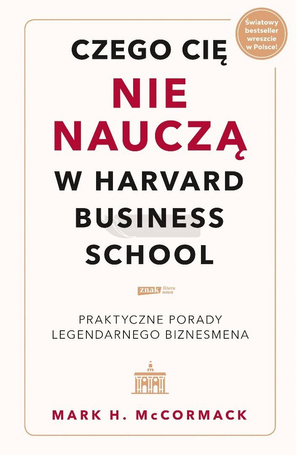 Czego cię nie nauczą w Harvard Business School
