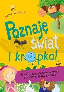 Poznaję świat i kropka! Po co mszyce głaszcze...
