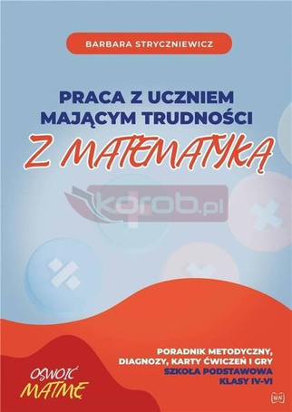 Praca z uczniem mającym trudności z mat. SP 4-6