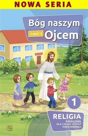 Katechizm SP 1 Bóg naszym Ojcem cz.2 GAUDIUM
