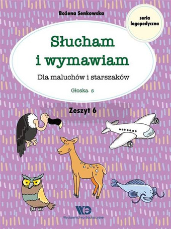 Słucham i wymawiam. Zeszyt 6. Głoska s