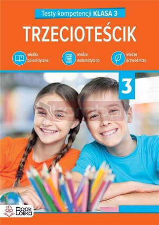 Trzecioteścik. Testy kompetencji klasa 3