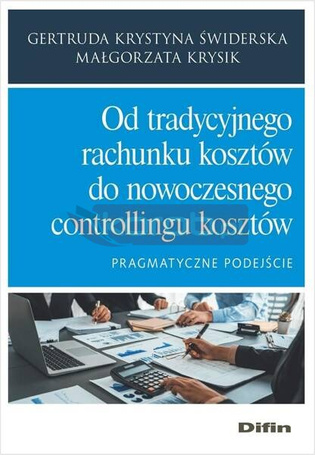 Od tradycyjnego rachunku kosztów do nowoczesnego..
