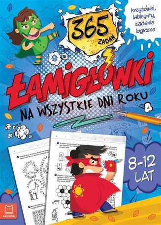 Łamigłówki na wszystkie dni roku. 365 zadań