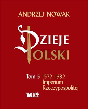 Dzieje Polski.Tom 5  Imperium Rzeczypospolitej