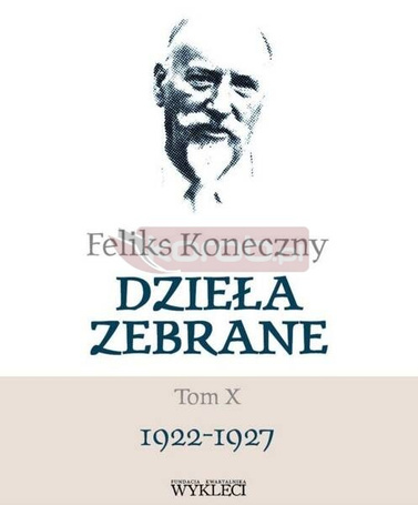 Feliks Koneczny. Dzieła zebrane T.10