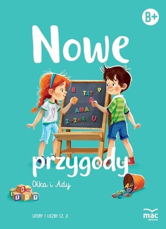 Nowe przygody Olka i Ady. Litery i liczby cz.2 MAC