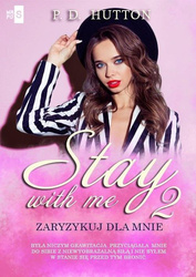 Stay with me T.2 Zaryzykuj dla mnie