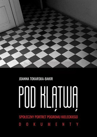 Pod klątwą. Społeczny portret pogromu... T.2