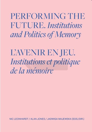 Performing the Future. Institutions and Politics..