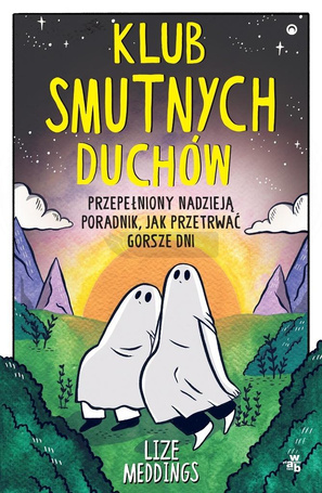 Klub Smutnych Duchów. Przepełniony nadzieją...