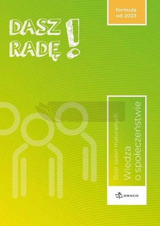 Dasz radę! WOS zb. zadań mturalnych w.2023