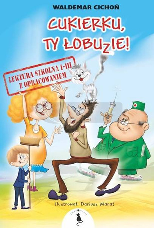 Cukierku, Ty łobuzie! Lektura 1-3 z opracowaniem