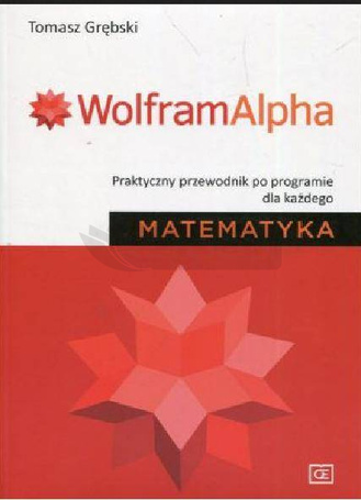 Wolfram Alpha. Praktyczny przewodnik...