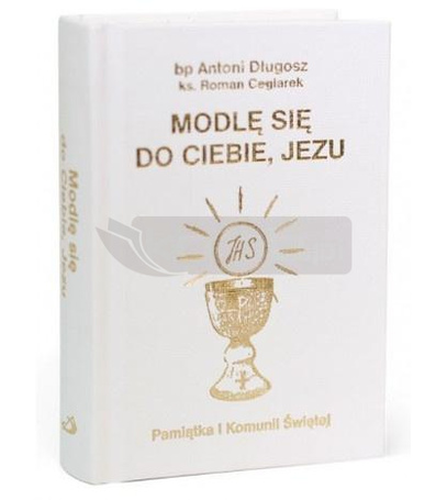 Modlę się do Ciebie, Jezu w.biała