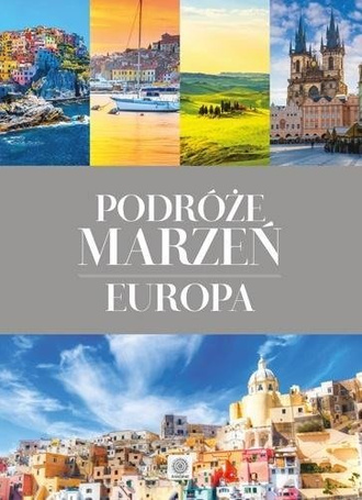 Imagine. Podróże marzeń. Europa wyd. 2017