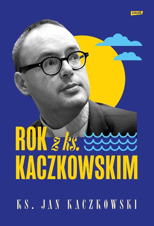 Rok z ks. Kaczkowskim