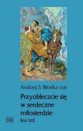 Przyobleczcie się w serdeczne miłosierdzie