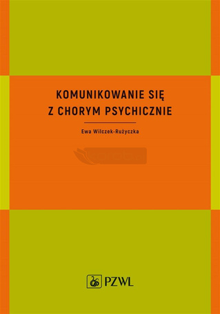 Komunikowanie się z chorym psychicznie