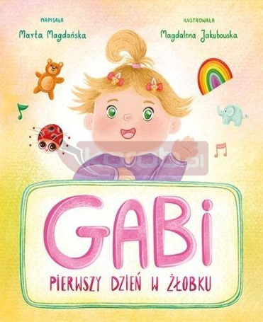 Gabi. Pierwszy dzień w żłobku