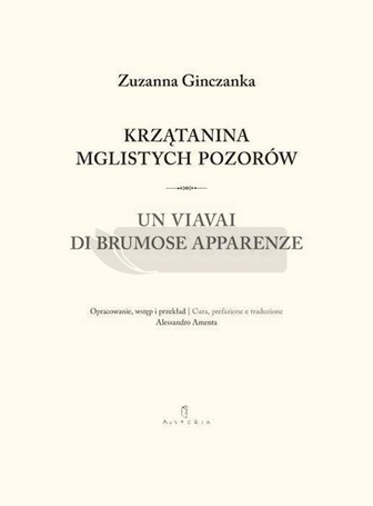 Krzątanina mglistych pozorów. Wiersze Wybrane
