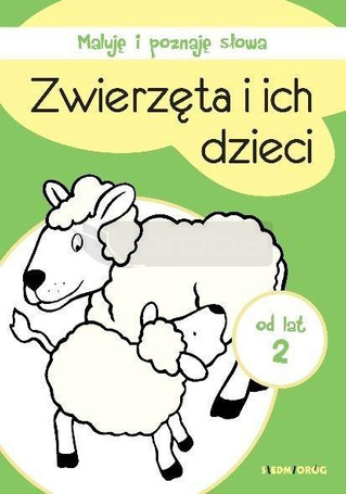 Maluję i poznaję słowa. Zwierzęta i ich dzieci