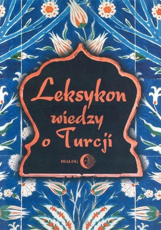 Leksykon wiedzy o Turcji
