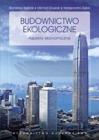 Budownictwo ekologiczne. Aspekty ekonomiczne