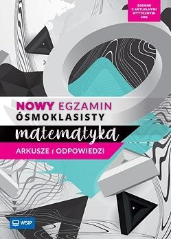 Matematyka SP 8 Nowy egzamin ósmoklasisty arkusze
