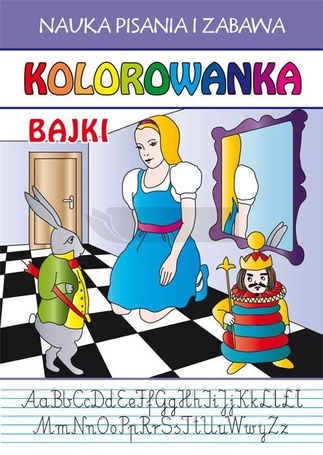 Kolorowanka. Bajki. Nauka pisania i zabawa