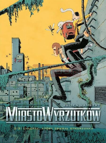 Miasto wyrzutków T.2 Chłopak, który zbierał..