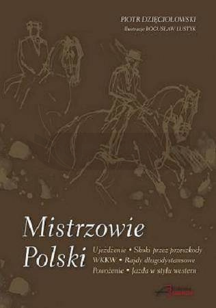 Mistrzowie Polski. Rozmowy ze Sportowcami..