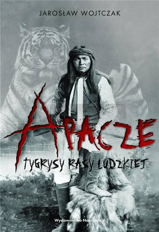 Apacze. Tygrysy rasy ludzkiej TW