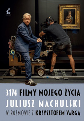 3174 filmy mojego życia. Juliusz Machulski...