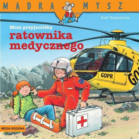 Mądra Mysz. Mam przyjaciela ratownika medycznego