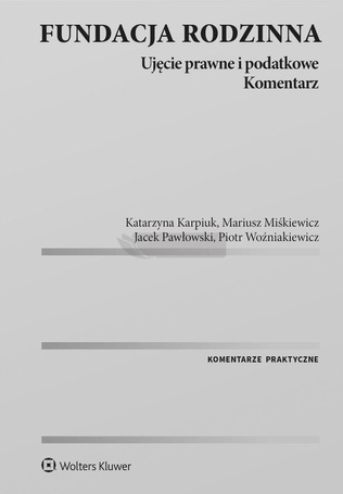 Fundacja rodzinna. Ujęcie prawne i podatkowe