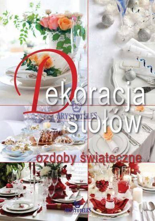 Dekoracje stołów, ozdoby świąteczne