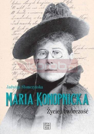 Maria Konopnicka.Życie i twórczość