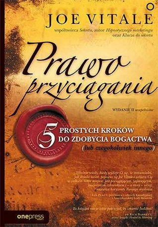 Prawo przyciągania. 5 prostych kroków do...