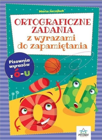 Ortograficzne zad. z wyrazami do zapamiętania Ó-U
