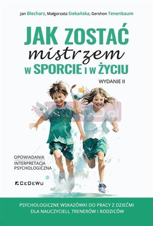 Jak zostać mistrzem w sporcie i w życiu w.2