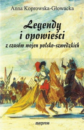 Legendy i opowieści z czasów wojen...