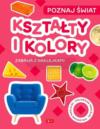 Poznaj świat. Zabawa z naklejkami. Kształty i koło