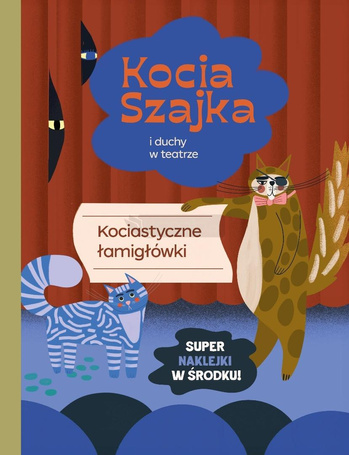 Kocia szajka i duchy w teatrze. Kociastyczne łami.