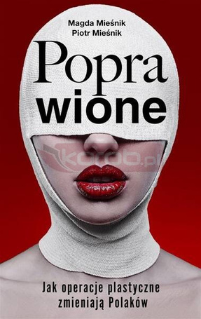 Poprawione. Jak operacje plastyczne zmianiają...