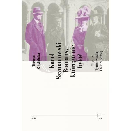 Karol Szymanowski. Romans którego nie było?