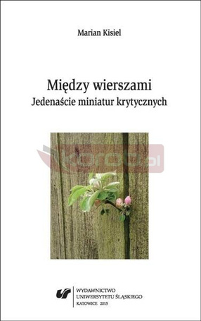 Między wierszami. Jedenaście miniatur krytycznych