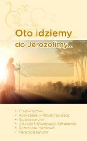 Oto idziemy do Jerozolimy