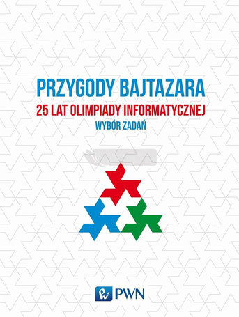 Przygody Bajtazara. 25 lat Olimpiady Infor.